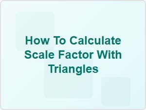 Calculating Scale Factor with Triangle Worksheets