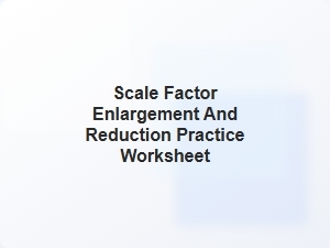 Practice Problems on Scale Factor for Shape Enlargement